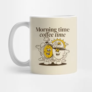 Morning time coffee time Mug